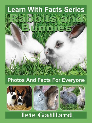 cover image of Rabbits and Bunnies Photos and Facts for Everyone